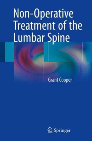 Non-Operative Treatment of the Lumbar Spine de Grant Cooper