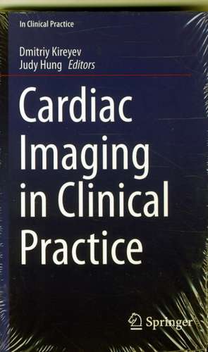 Cardiac Imaging in Clinical Practice de Dmitriy Kireyev