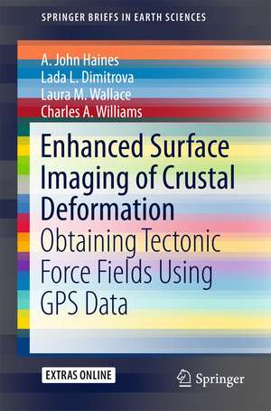 Enhanced Surface Imaging of Crustal Deformation: Obtaining Tectonic Force Fields Using GPS Data de A. John Haines