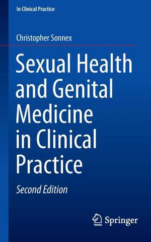 Sexual Health and Genital Medicine in Clinical Practice de Christopher Sonnex