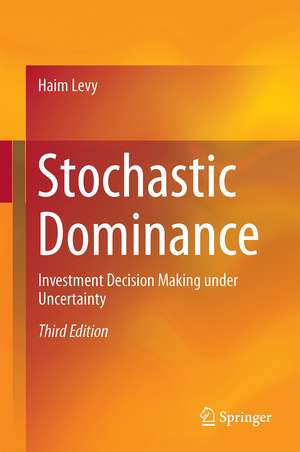 Stochastic Dominance: Investment Decision Making under Uncertainty de Haim Levy