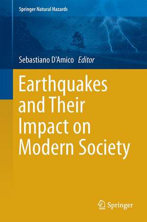 Earthquakes and Their Impact on Society de Sebastiano D'Amico