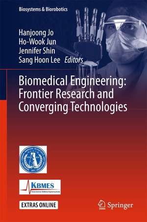 Biomedical Engineering: Frontier Research and Converging Technologies de Hanjoong Jo