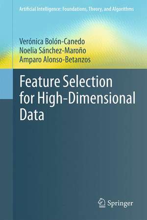 Feature Selection for High-Dimensional Data de Verónica Bolón-Canedo