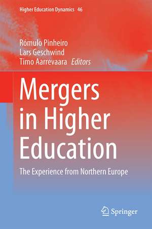 Mergers in Higher Education: The Experience from Northern Europe de Rómulo Pinheiro