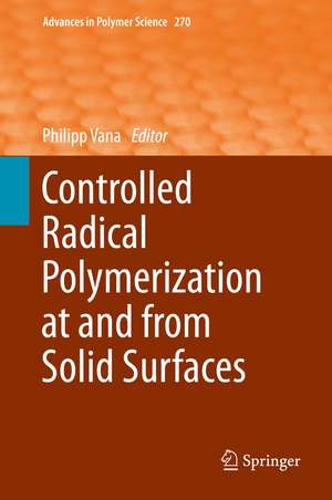 Controlled Radical Polymerization at and from Solid Surfaces de Philipp Vana