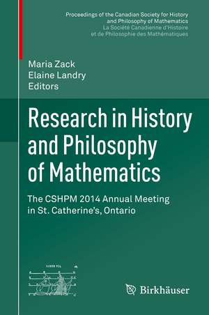 Research in History and Philosophy of Mathematics: The CSHPM 2014 Annual Meeting in St. Catharines, Ontario de Maria Zack