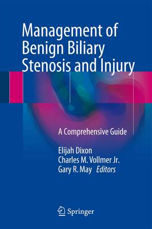 Management of Benign Biliary Stenosis and Injury: A Comprehensive Guide de Elijah Dixon