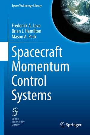 Spacecraft Momentum Control Systems de Frederick A. Leve