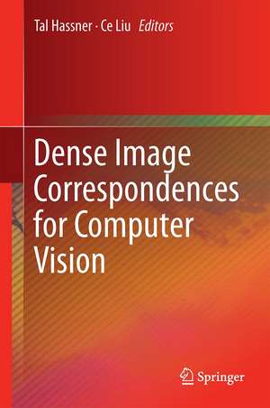 Dense Image Correspondences for Computer Vision de Tal Hassner