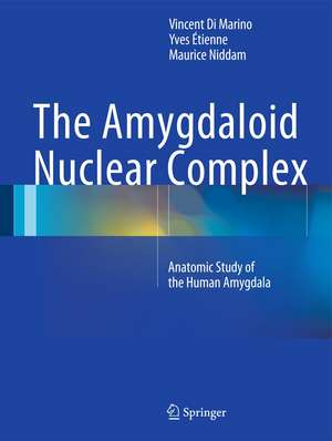 The Amygdaloid Nuclear Complex: Anatomic Study of the Human Amygdala de Vincent Di Marino