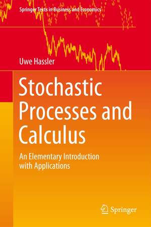 Stochastic Processes and Calculus: An Elementary Introduction with Applications de Uwe Hassler