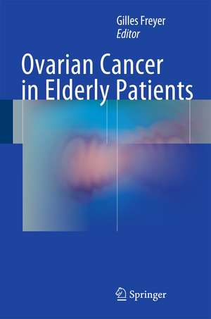 Ovarian Cancer in Elderly Patients de Gilles Freyer