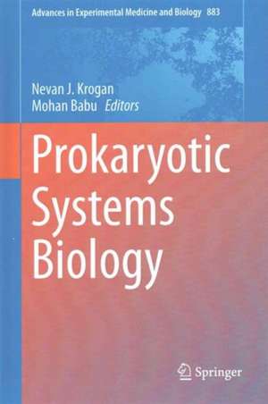 Prokaryotic Systems Biology de Nevan J. Krogan, PhD