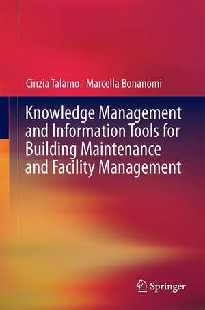 Knowledge Management and Information Tools for Building Maintenance and Facility Management de Cinzia Talamo