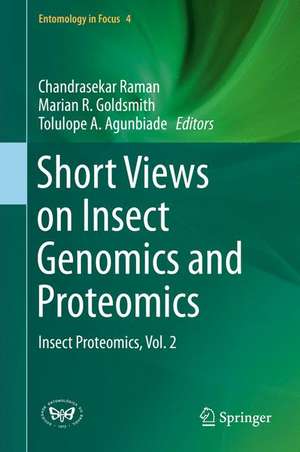 Short Views on Insect Genomics and Proteomics: Insect Proteomics, Vol.2 de Chandrasekar Raman