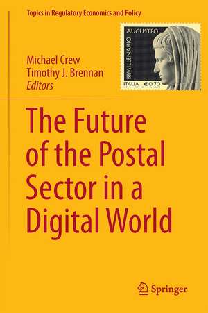 The Future of the Postal Sector in a Digital World de Michael Crew