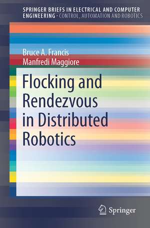 Flocking and Rendezvous in Distributed Robotics de Bruce A. Francis