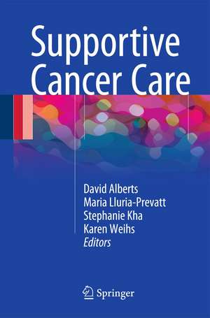 Supportive Cancer Care de David Alberts