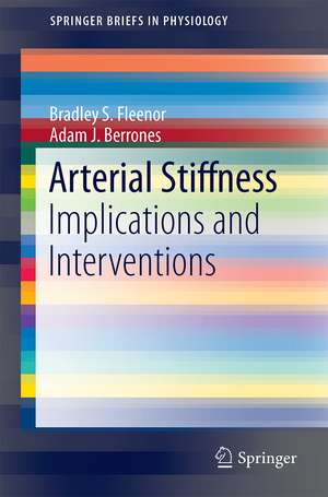 Arterial Stiffness: Implications and Interventions de Bradley S. Fleenor