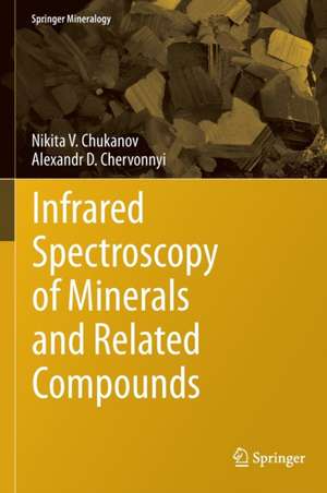 Infrared Spectroscopy of Minerals and Related Compounds de Nikita V. Chukanov