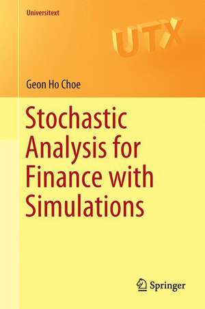 Stochastic Analysis for Finance with Simulations de Geon Ho Choe