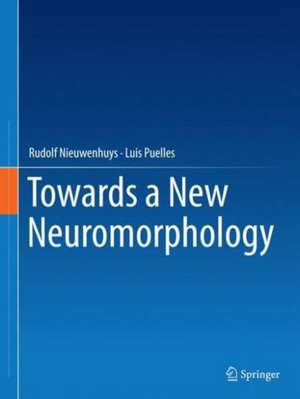 Towards a New Neuromorphology de Rudolf Nieuwenhuys