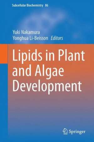 Lipids in Plant and Algae Development de Yuki Nakamura