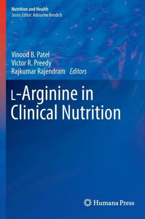 L-Arginine in Clinical Nutrition de Vinood B. Patel