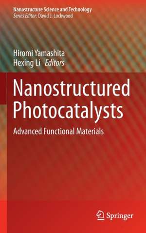 Nanostructured Photocatalysts: Advanced Functional Materials de Hiromi Yamashita