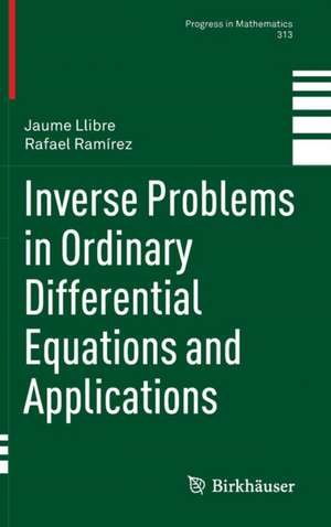 Inverse Problems in Ordinary Differential Equations and Applications de Jaume Llibre