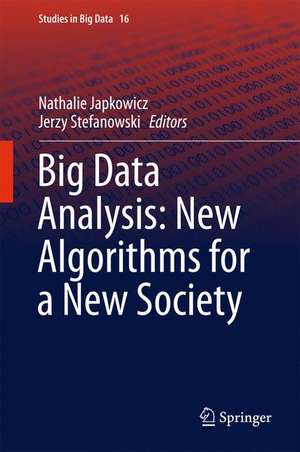 Big Data Analysis: New Algorithms for a New Society de Nathalie Japkowicz