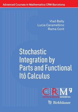 Stochastic Integration by Parts and Functional Itô Calculus de Vlad Bally