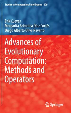 Advances of Evolutionary Computation: Methods and Operators de Erik Cuevas