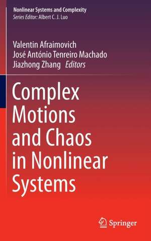 Complex Motions and Chaos in Nonlinear Systems de Valentin Afraimovich