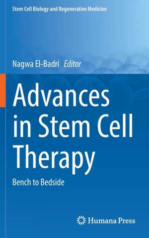 Advances in Stem Cell Therapy: Bench to Bedside de Nagwa El-Badri