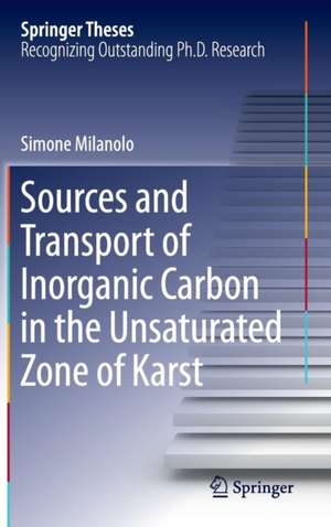 Sources and Transport of Inorganic Carbon in the Unsaturated Zone of Karst de Simone Milanolo