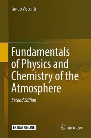 Fundamentals of Physics and Chemistry of the Atmosphere de Guido Visconti