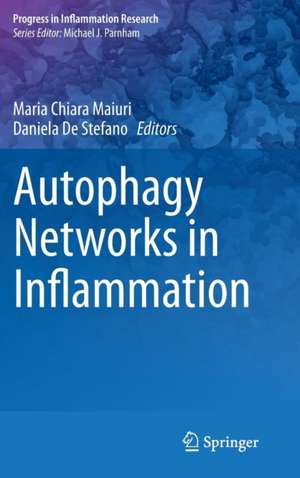 Autophagy Networks in Inflammation de Maria Chiara Maiuri