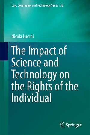 The Impact of Science and Technology on the Rights of the Individual de Nicola Lucchi