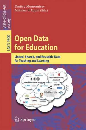 Open Data for Education: Linked, Shared, and Reusable Data for Teaching and Learning de Dmitry Mouromtsev