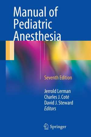 Manual of Pediatric Anesthesia de Jerrold Lerman