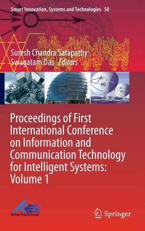 Proceedings of First International Conference on Information and Communication Technology for Intelligent Systems: Volume 1 de Suresh Chandra Satapathy