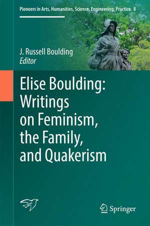 Elise Boulding: Writings on Feminism, the Family and Quakerism de J. Russell Boulding