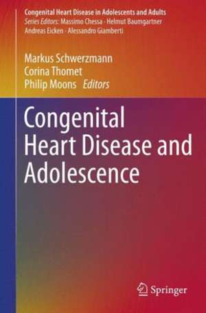 Congenital Heart Disease and Adolescence de Markus Schwerzmann