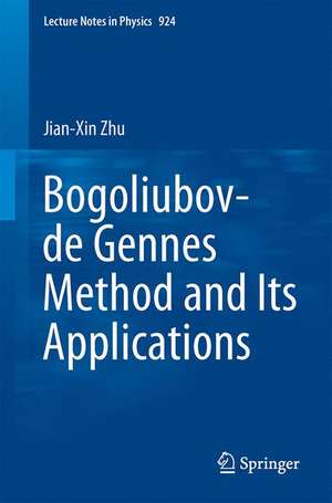 Bogoliubov-de Gennes Method and Its Applications de Jian-Xin Zhu