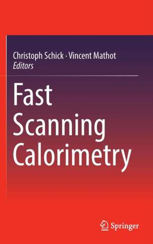 Fast Scanning Calorimetry de Christoph Schick