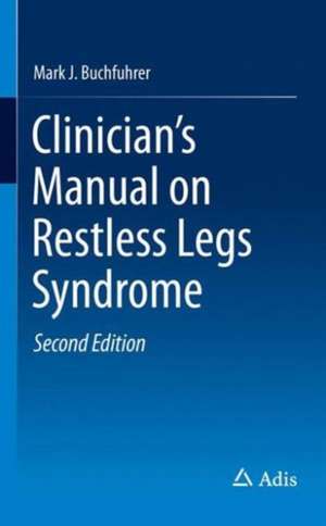 Clinician's Manual on Restless Legs Syndrome de Mark J. Buchfuhrer