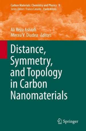 Distance, Symmetry, and Topology in Carbon Nanomaterials de Ali Reza Ashrafi