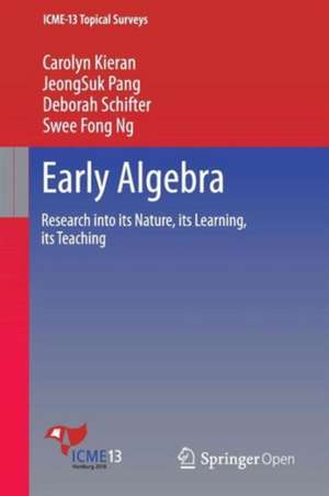 Early Algebra: Research into its Nature, its Learning, its Teaching de Carolyn Kieran